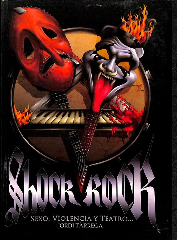 SHOCK ROCK -  SEXO, VIOLENCIA Y TEATRO | 9788415191186 | TÀRREGA AMORÓS, JORDI