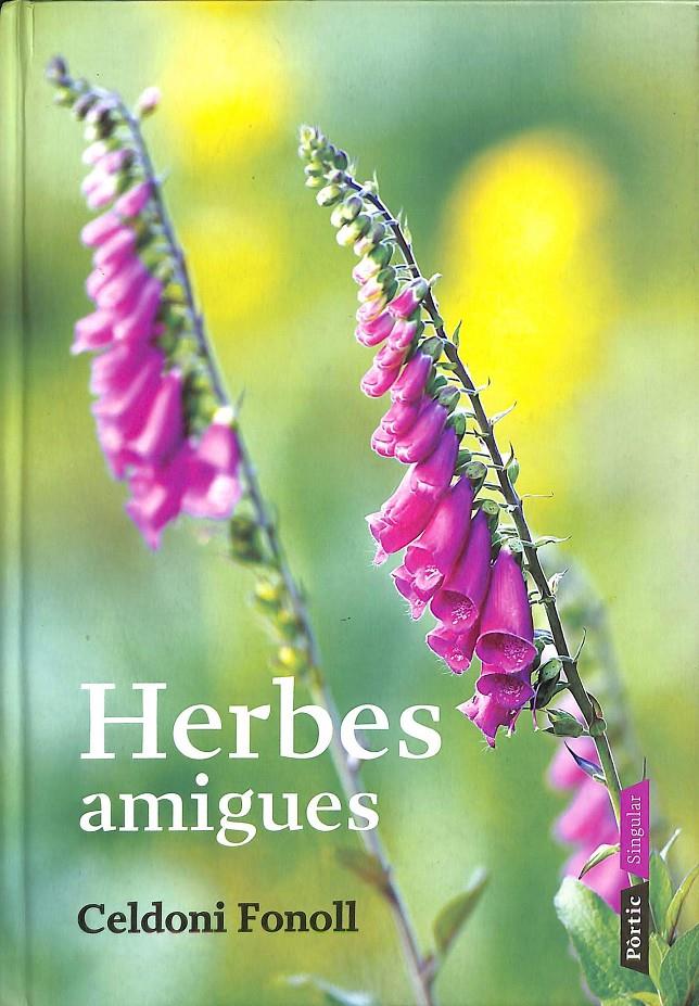 HERBES AMIGUES (CATALÁN) | 9788498090628 | PASCUAL LLUVIA, RAMON / FONOLL CASANOVES, CELDONI / DURÁN DE GRAU, NÚRIA