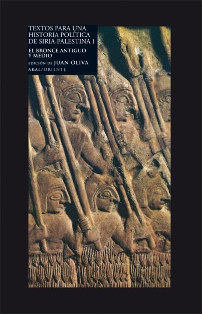 TEXTOS PARA UN HISTORIA POLÍTICA DE SIRIA-PALESTINA I | OLIVA, JUAN