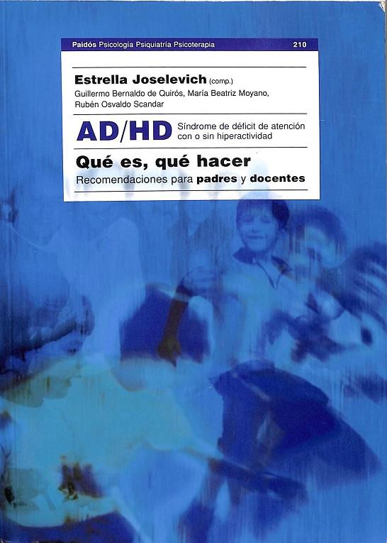 AD/HD: QUÉ ES, QUÉ HACER | JOSELEVICH, ESTRELLA