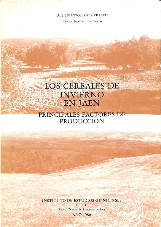 LOS CEREALES DE INVIERNO EN JAÉN | 9788400049744 | CIVANTES LÓPEZ-VILLALTA, LUIS