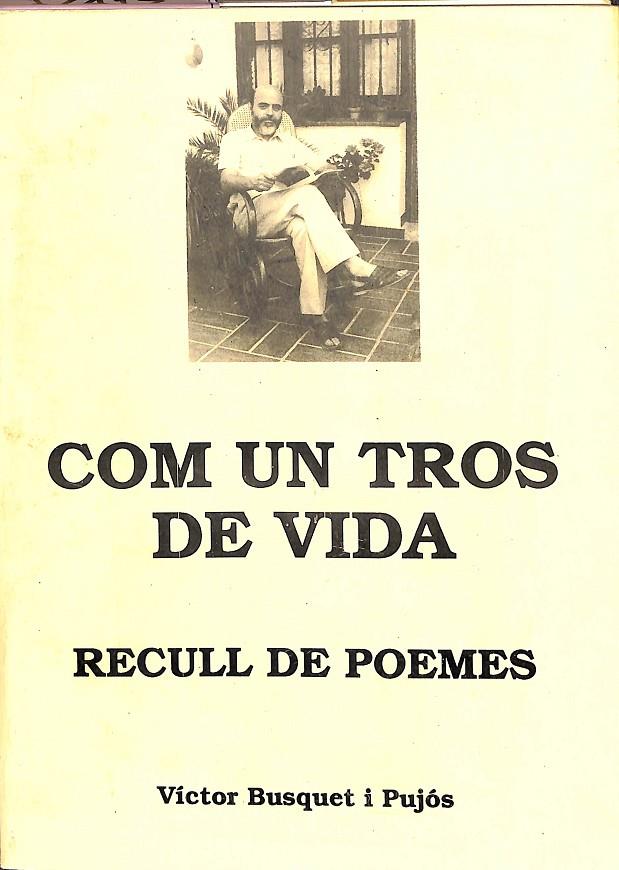 COM UN TROS DE VIDA (CATALÁN) | VICTOR BUSQUET I PUJÓS