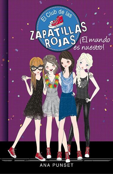 EL MUNDO ES NUESTRO (SERIE EL CLUB DE LAS ZAPATILLAS ROJAS 6) | 9788490434529 | ANA PUNSET
