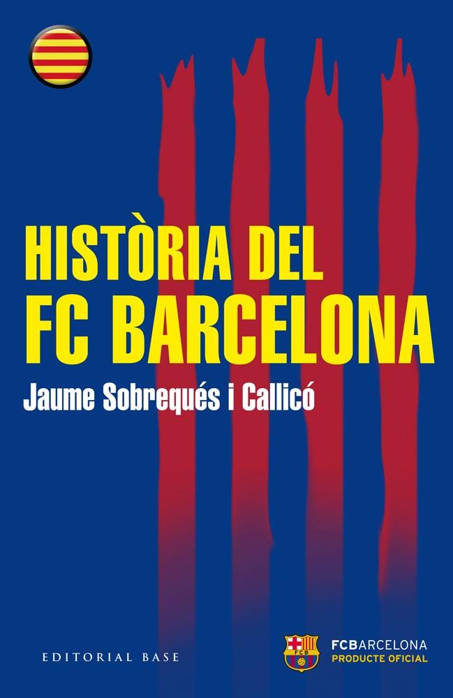 HISTÒRIA DEL FC BARCELONA (CATALÁN) | 9788416166510 | SOBREQUÉS I CALLICÓ, JAUME