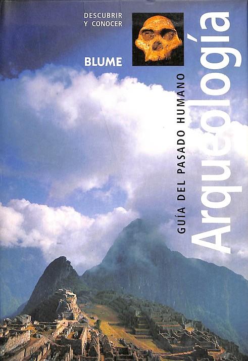 GUIA DEL PASADO HUMANO ARQUEOLOGIA | V.V.A