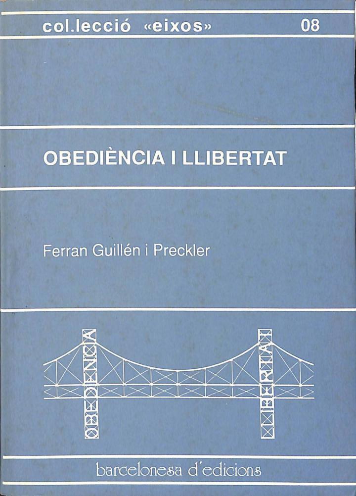 OBEDIÈNCIA I LLIBERTAT (CATALÁN). | 9788486887117 | FERRAN GUILLEN PRECKLER