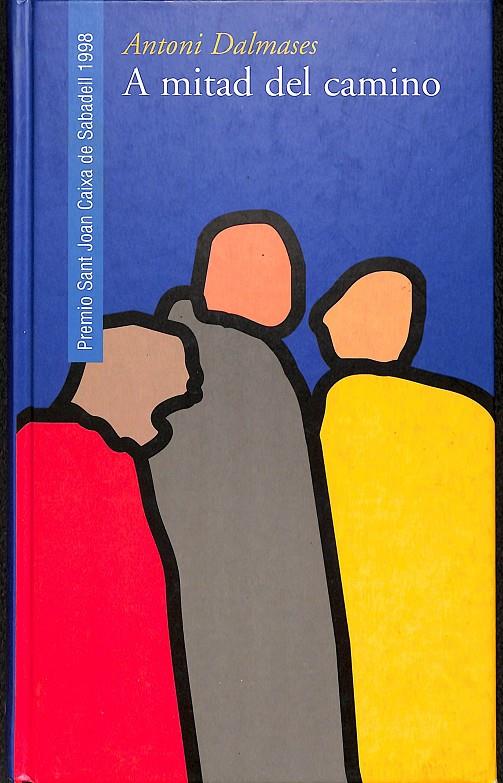 A MITAD DEL CAMINO | ANTONI DALMASES