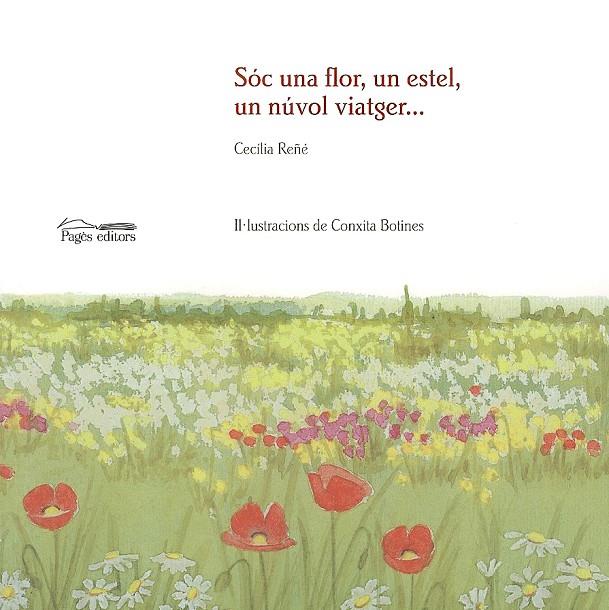 SÓC UNA FLOR, UN ESTEL, UN NÚVOL VIATGER... (CATALÁN) | REÑÉ, CECÍLIA/BOTINES, CONXITA