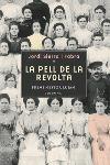 LA PELL DE LA REVOLTA (CATALÁN) | FARRÉS PUNTÍ, ESTEVE/SIERRA I FABRA, JORDI