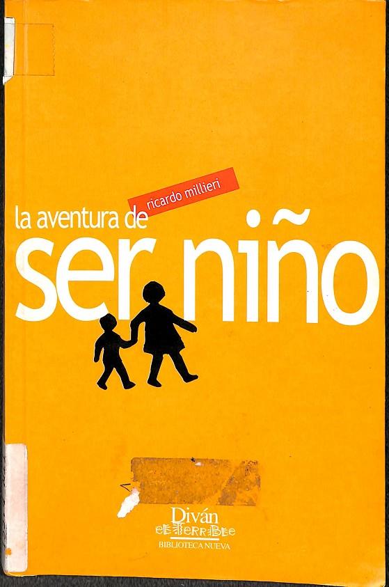 LA AVENTURA DE SER NIÑO | RICARDO MILLIERI