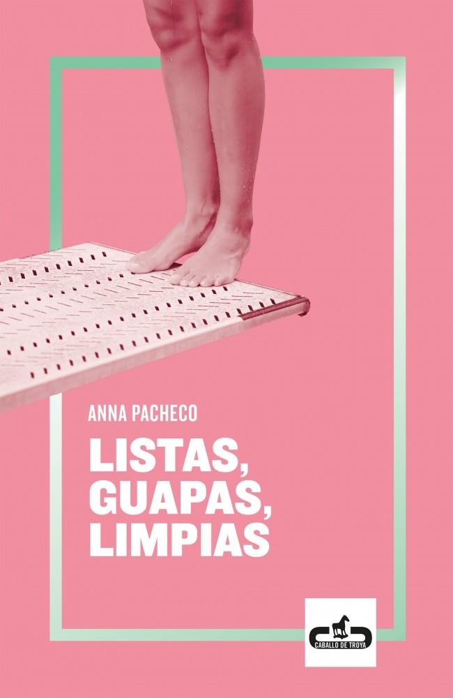 LISTAS, GUAPAS, LIMPIAS | PACHECO, ANNA