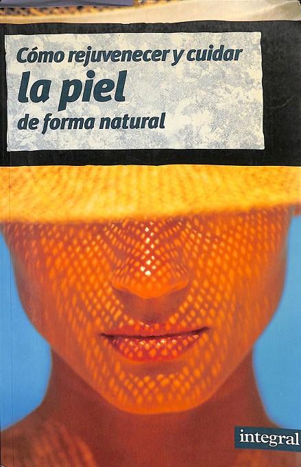 COMO REJUVENECER Y CUIDAR LA PIEL DE FORMA NATURAL | CUERPOMENTE