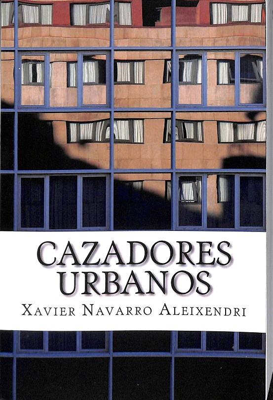 CAZADORES URBANOS  | 9781497346246 | XAVIER NAVARRO ALEIXENDRI 