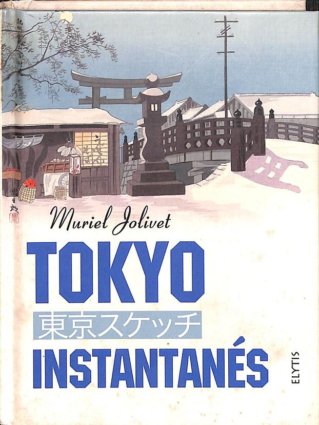 TOKYO INSTANTANÉS (FRANÇÉS) | 9782356390868 | MURIEL JOLIVET