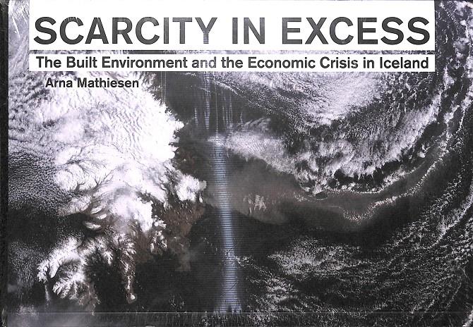 SCARCITY IN EXCESS (PRECINTAD) (INGLÉS) | ARNA MIETHESEN