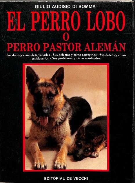 EL PERRO LOBO O PERRO PASTOR ALEMÁN | GIULIO AUDISIO DI SOMMA