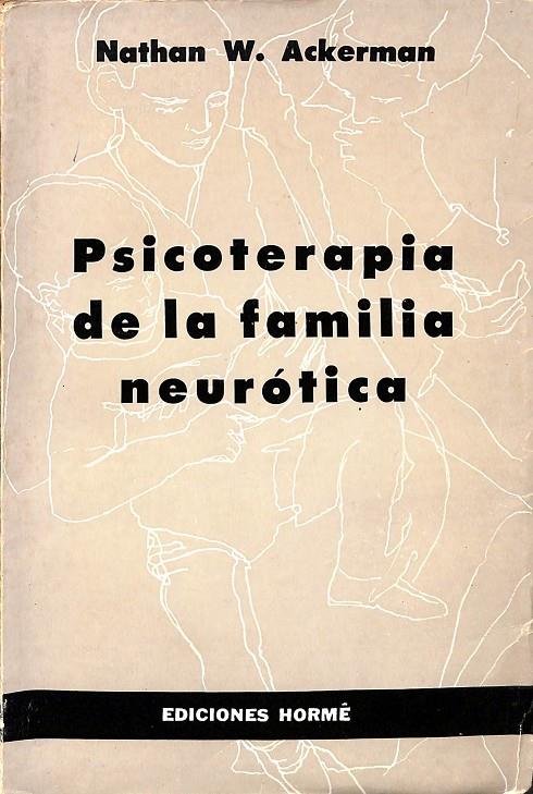 PSICOTERAPIA DE LA FAMILIA NEURÓTICA | NATHAN W. ACKERMAN