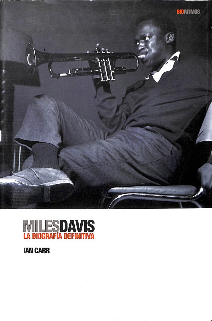 MILES DAVIS LA BIOGRAFÍA DEFINITIVA | 9788496879454 | CARR IAN