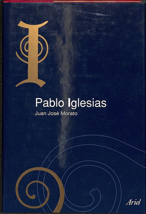 PABLO IGLESIAS | 9788434467385 | MORATO JUAN JOSE