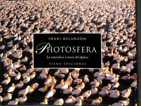 PHOTOSFERA. LA NATURALEZA A TRAVÉS DEL OBJECTIVO | RELANZÓN, IÑAKI