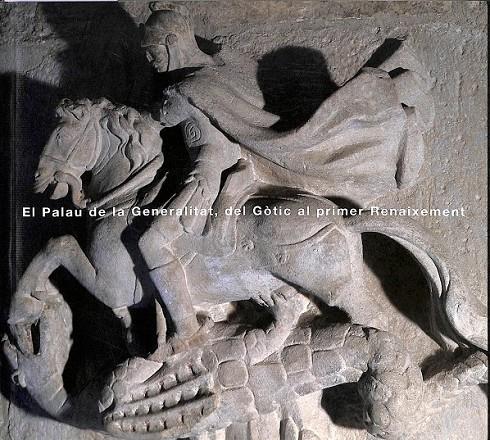 EL PALAU DE LA GENERALITAT, DEL GÒTIC AL PRIMER RENAIXEMENT (CATALÁN) | 9788439360551 | CARBONELL I BUADES, MARIÀ