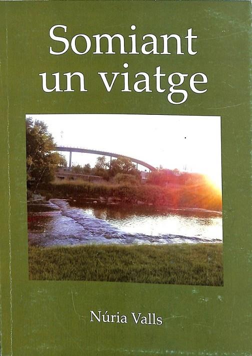 SOMIANT UN VIATGE  (CATALAN) | NURIA VALLS