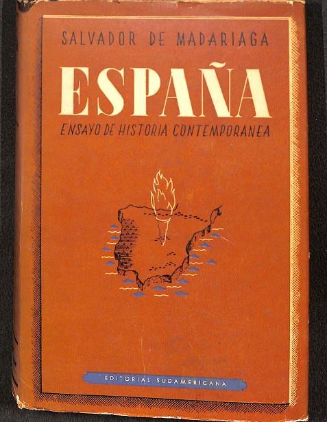 ESPAÑA - ENSAYO DE HISTORIA CONTEMPORÁNEA | SALVADOR DE MADARIAGA