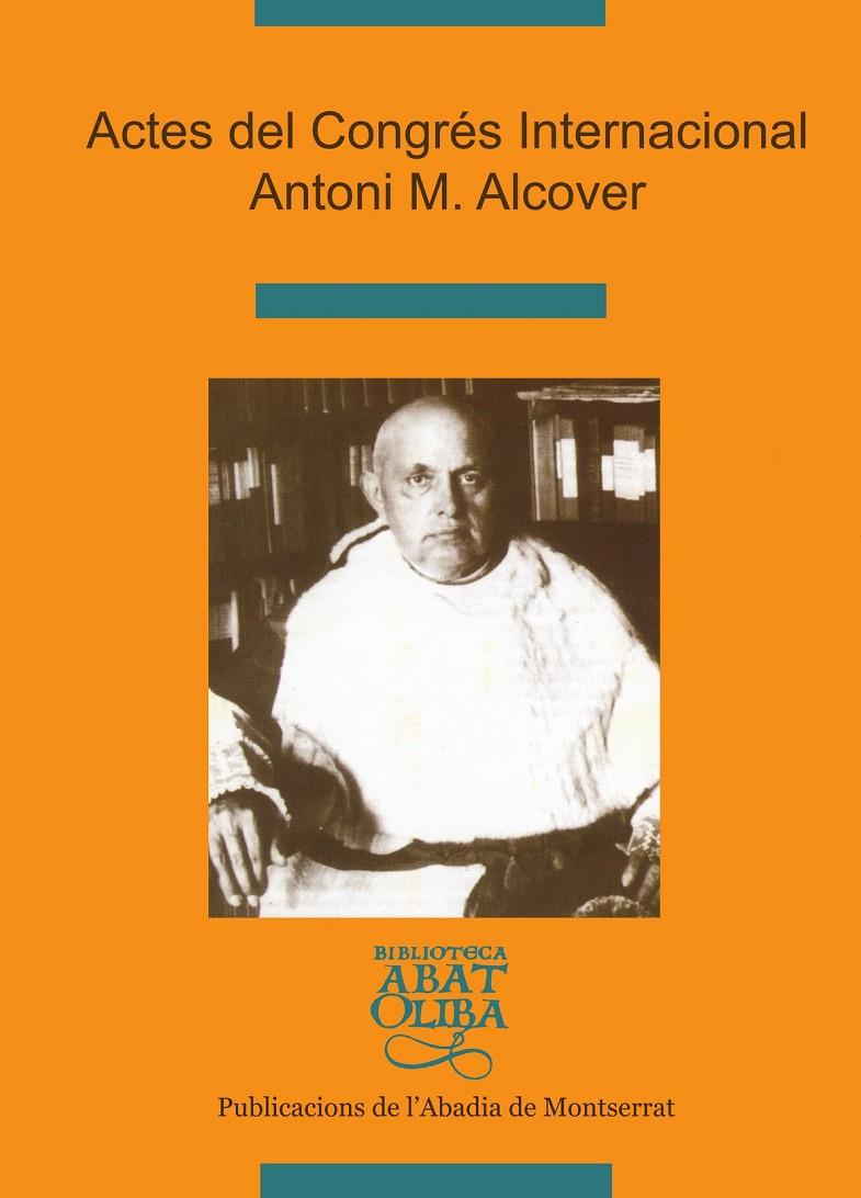 ACTES DEL CONGRÉS INTERNACIONAL ANTONI M. ALCOVER (CATALÁN) | VARIOS AUTORES