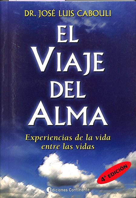 EL VIAJE DEL ALMA | DR.JOSÉ LUIS CABOULI