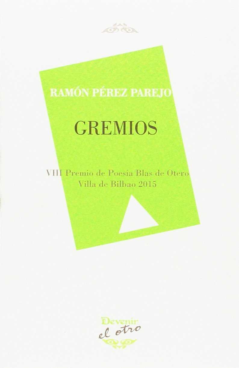 GREMIOS | 9788416459322 | PÉREZ PAREJO, RAMÓN