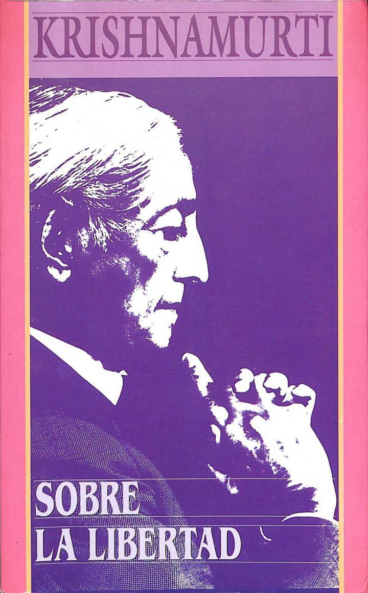 SOBRE LA LIBERTAD | 9788476408438 | J. KRISHNAMURTI