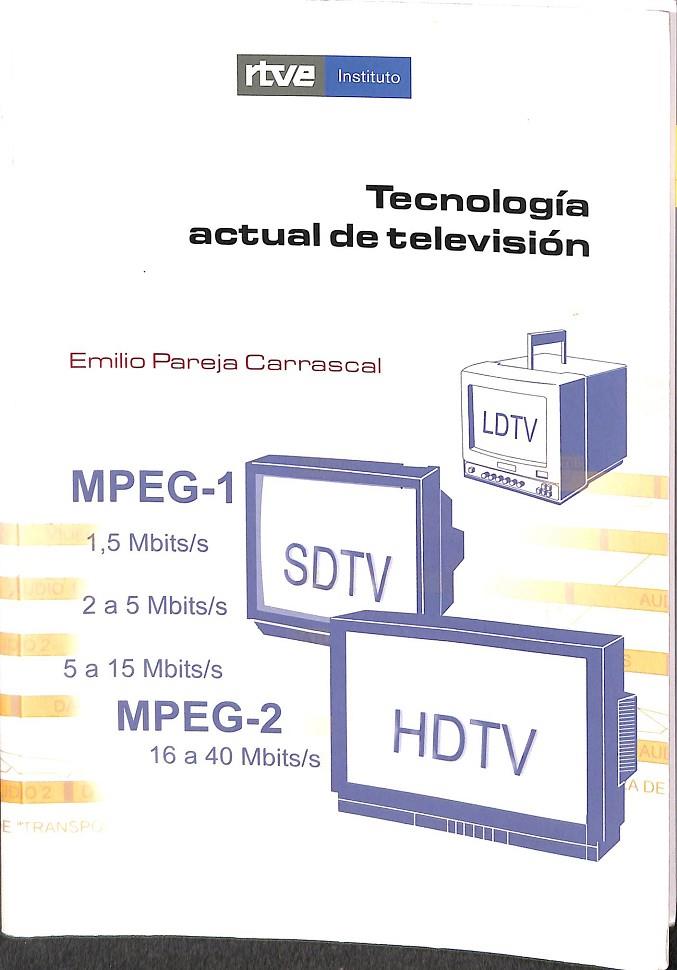 TECNOLOGIA ACTUAL DE TELEVISION | EMILIO PAREJA CARRASCAL