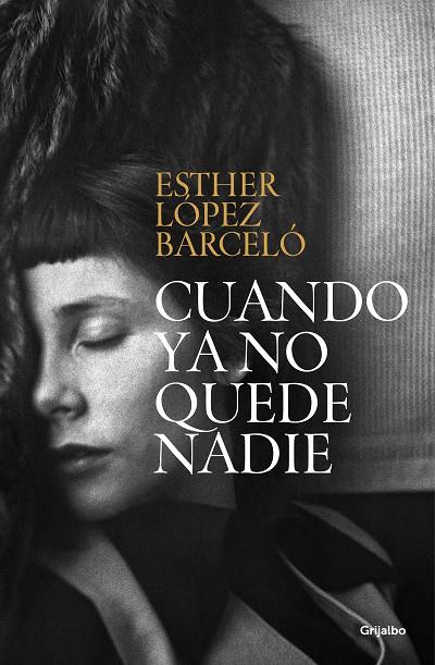 CUANDO YA NO QUEDE NADIE | LÓPEZ BARCELÓ, ESTHER