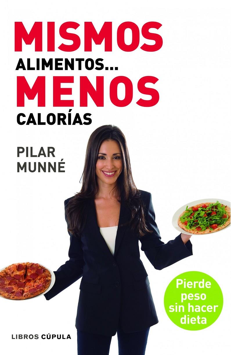 MISMOS ALIMENTOS... MENOS CALORÍAS | MUNNÉ, PILAR