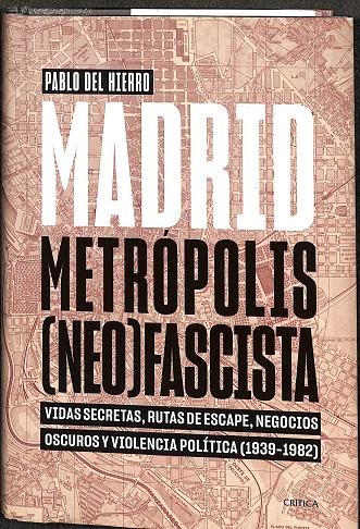 MADRID, METRÓPOLIS (NEO)FASCISTA | PABLO DEL HIERRO