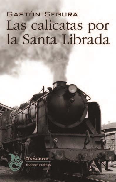 LAS CALICATAS POR LA SANTA LIBRADA | 9788494648373 | SEGURA VALERO, GASTÓN