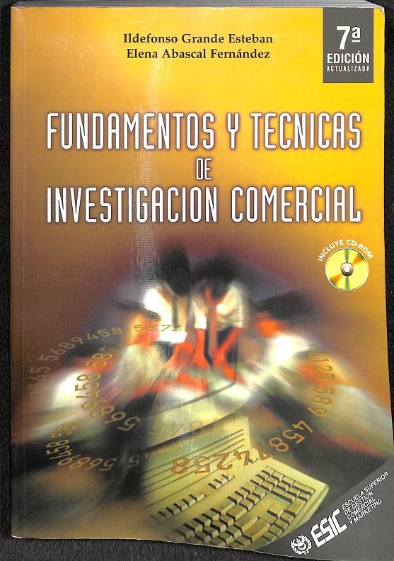 FUNDAMENTOS Y TÉCNICAS DE INVESTIGACIÓN COMERCIAL | 9788473563659 | GRANDE ESTEBAN, ILDEFONSO/ABASCAL, ELENA
