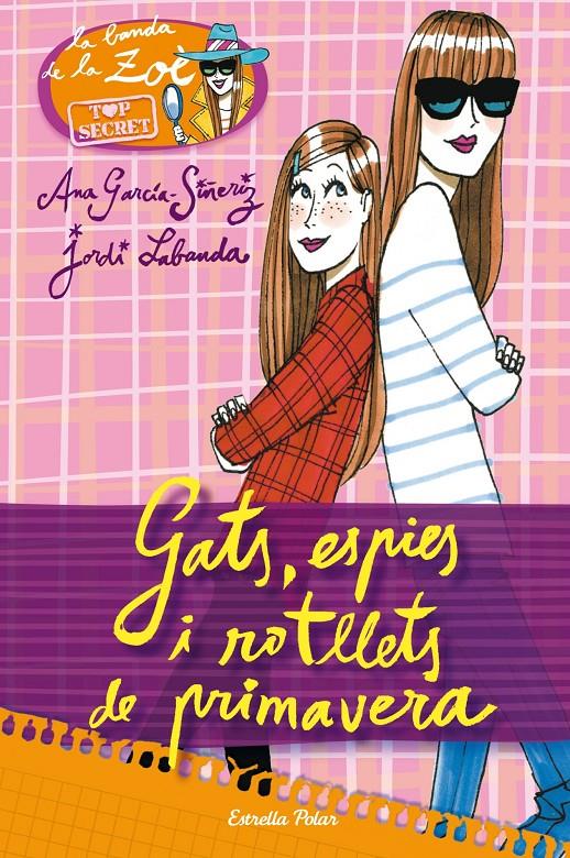 GATS, ESPIES I  ROTLLETS DE PRIMAVERA - LA BANDA DE ZOÈ 1 (CATALÁN) | GARCÍA-SIÑERIZ, ANA
