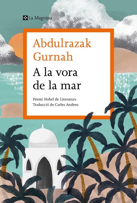A LA VORA DE LA MAR (CATALÁN) | GURNAH, ABDULRAZAK