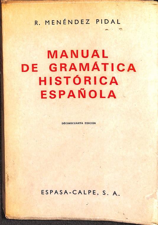 MANUAL DE GRAMÁTICA HISTÓRICA ESPAÑOLA | R. MENENDEZ PIDAL