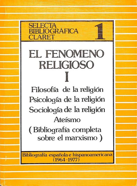 EL FENOMENO RELIGIOSO I - SELCTA BIBLIOGRAFICA CLARET | V.V.A