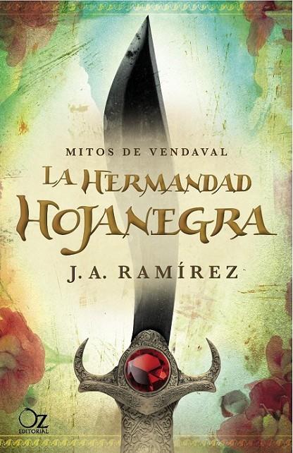 LA HERMANDAD HOJANEGRA | 9788494112300 | RAMÍREZ MORENO, JOSE ANTONIO