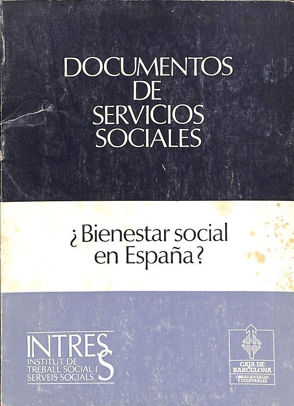 DOCUMENTOS DE SERVICIOS SOCIALES - ¿BIENESTAR SOCIAL EN ESPAÑA? | 9788447400035 | V.V.A.