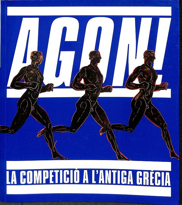 AGON LA COMPETICIÓ A L'ANTIGA GRÈCIA (CATALÁN) | 9788499001814 | A.A.V.V