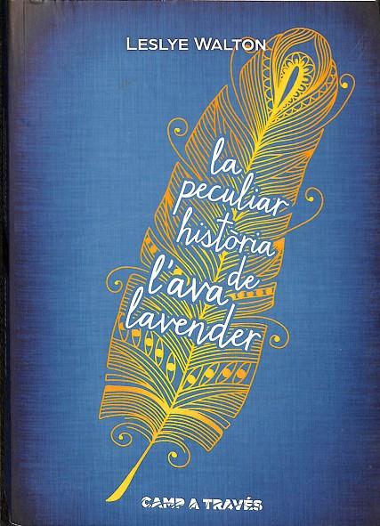 LA PECULIAR HISTÒRIA DE L'AVA LAVENDER (CATALÁN) | WALTON, LESLYE