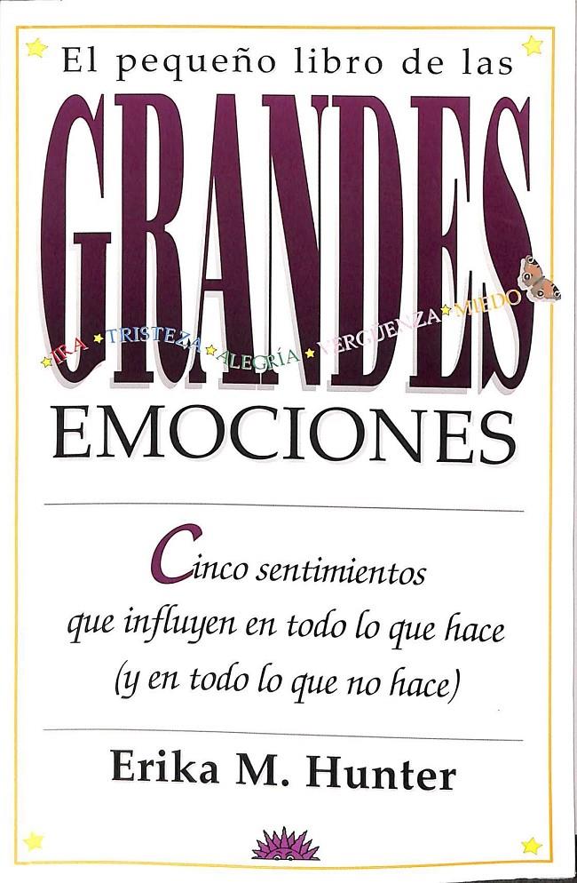 EL PEQUEÑO LIBRO DE LAS GRANDES EMOCIONES | 9788487598760 | HUNTER, ERIKA M.