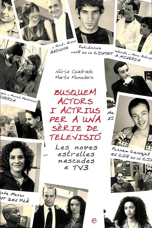 BUSQUEM ACTORS I ACTRIUS PER A UNA SÈRIE DE TELEVISIÓ - (CATALÁN) | 9788497344135 | CUADRADO BONILLA, NURIA / MONEDERO, MARTA