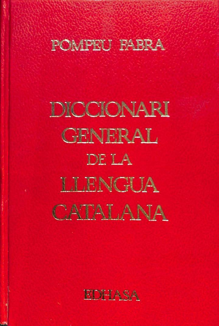 DICCIONARI GENERAL DE LA LLENGUA CATALANA (CATALÁN). | 9788435001205 | POMPEU FABRA