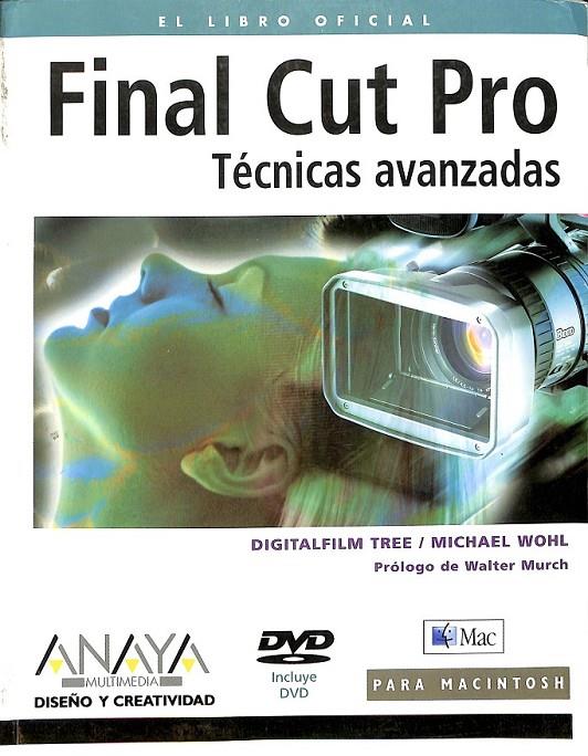 FINAL CUT PRO TÉCNICAS AVANZADAS | 9788441518612 | TREE, DIGITALFILM/WOHL, MICHAEL