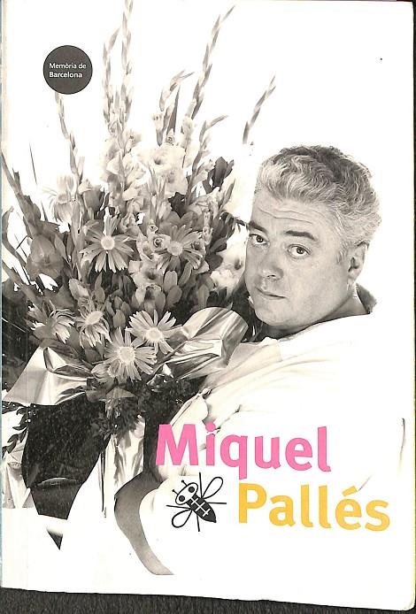 MIQUEL PALLÉS (CATALÁN) | MIQUEL PALLÉS